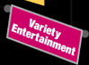 Link to our Variety Entertainment page